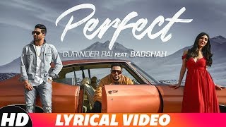 Perfect (Lyrical) | Gurinder Rai Feat. Badshah | Latest Punjabi Songs 2018 | Speed Records