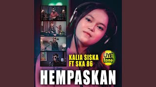 Download lagu HEMPASKAN (feat. Ska 86) [Tarik Sis Semongko] mp3