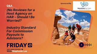 (169) No Reviews for a Host Agency on HAR –Ok? Industry Standard on Commission Payouts to Advisors?