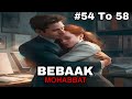 Bebaak Mohabbat pocket fm story episode 54, 55, 56, 57 and 58