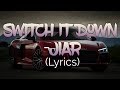 Switch It Down - Jiar (Lyrics)