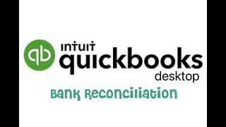 QB Desktop: Bank Reconciliation