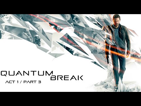 Quantum Break Act 1/ part 3 Library Chase / walkthrough / End Of Act 1