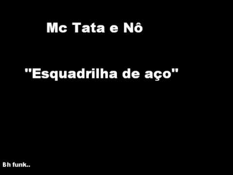 Mc Tata e Nô- esquadrilha de aço