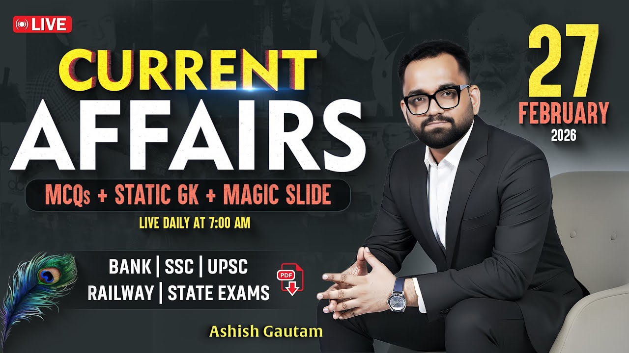 Current Affairs Today | 27 February 2026 Current Affairs | Daily Current Affairs By Ashish Gautam