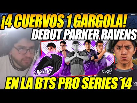 😲4 CUERVOS 1 GARGOLA!!😲 HISTORICO DEBUT DE PARKER EN RAVENS VS ALPHA, BTS PRO SERIES 14 DOTA 2😲