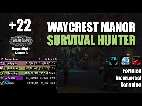 +22 Waycrest Manor | Survival Hunter POV | 203,3K DPS | Dragonflight Season 3