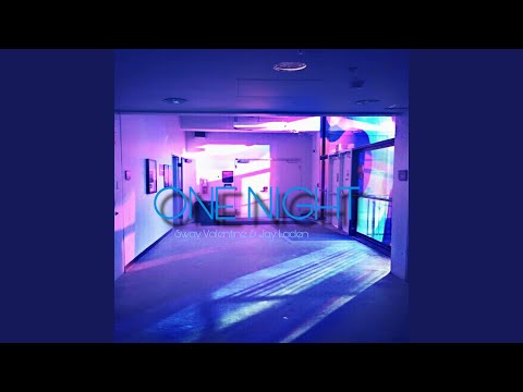 One Night (feat. Sway Valentine)