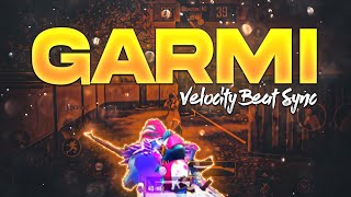GARMI  BEST VELOCITY BEAT SYNC MONTAGE MADE ON AND