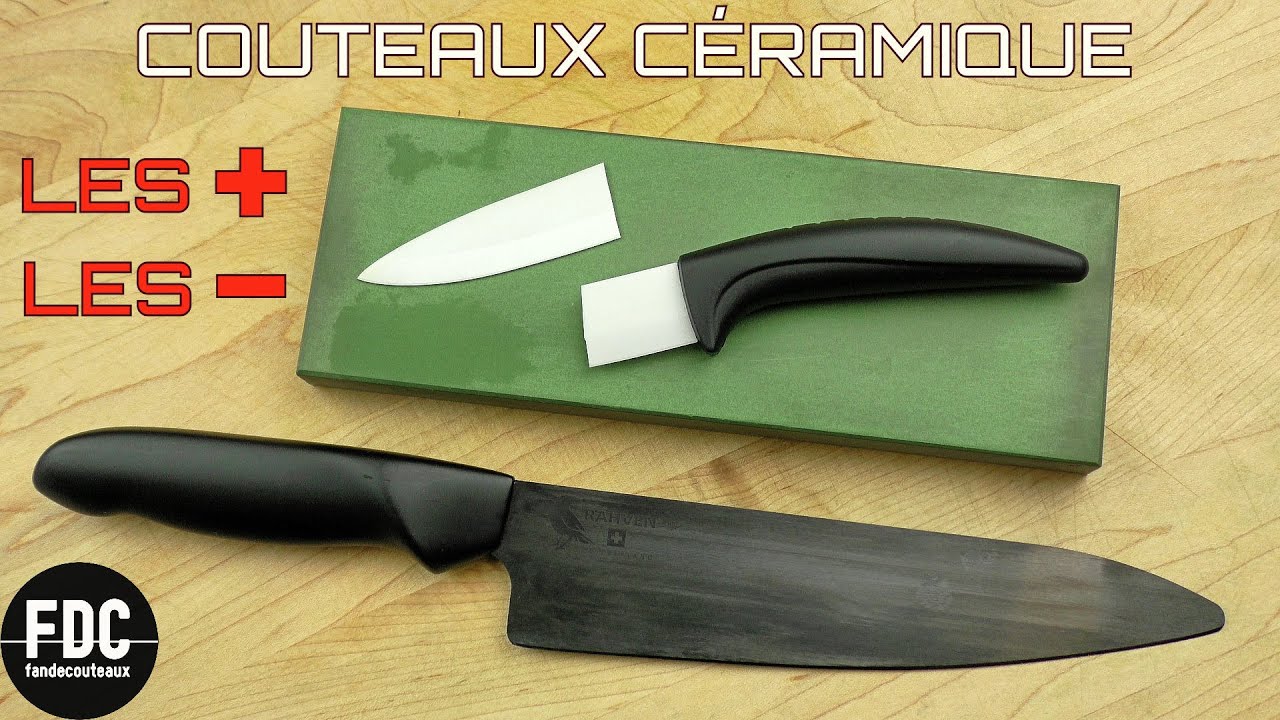 Couteaux céramique - Bonne ou mauvaise idée 