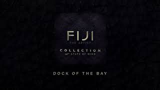 FIJI - Dock Of The Bay (Official Audio)