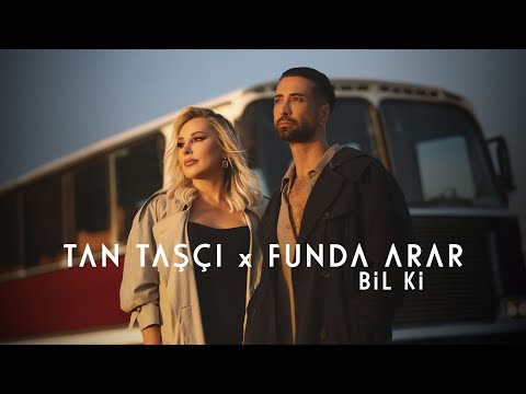 Tan Taşçı x Funda Arar - Bil Ki (Resmi Müzik Videosu)