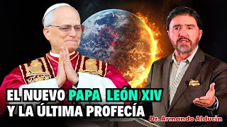 Armando Alducin Predicas -  ¡Dios ha elegido al nuevo Papa León XIV para el tiempo final