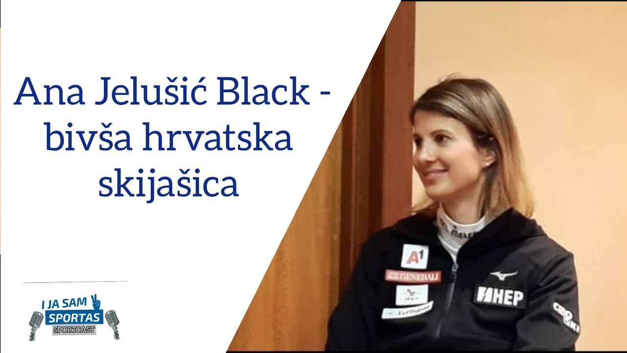 Ana Jelušić Black - bivša hrvatska skijašica | E002 I ja sam sportaš Sportcast