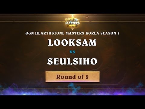 Looksam vs Seulsiho - Ro8 - OGN Hearthstone Masters Korea Season 1