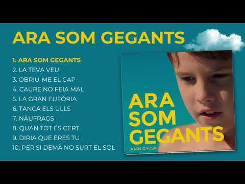 ARA SOM GEGANTS - JOAN DAUSÀ (ÀLBUM COMPLET)