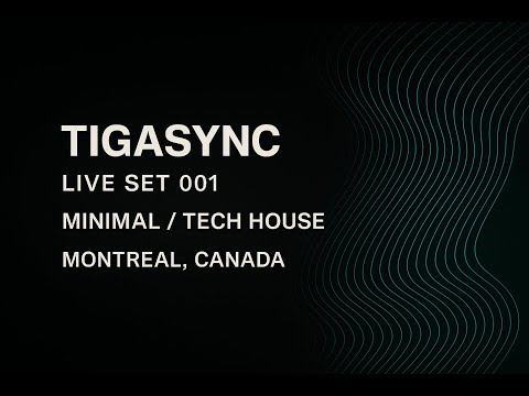 @tigasync  Live Set 001 — Minimal / Tech House @ Montreal, Canada (Nov 2025)