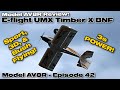E Flite UMX Timber X BNF Basic With AS3X And SAFE Select 570mm Model AV8R Review