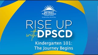 DPSCD Kindergarten 101: The Journey Begins
