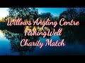 willows angling centre, fishing well charity carp match