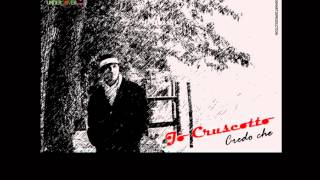 Jo Cruscotto - Credo che