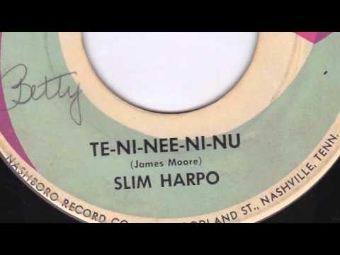 TE-NI-NEE-NI-NU -  SLIM HARPO