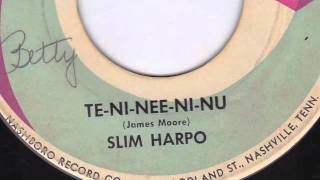 TE-NI-NEE-NI-NU -  SLIM HARPO