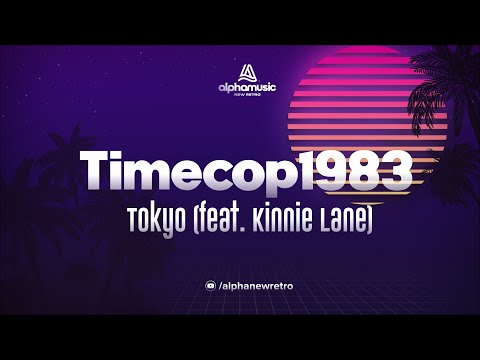 Timecop1983 - Tokyo (feat. Kinnie Lane)