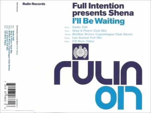 Full Intention pres. Shena - I'll Be Waiting (Brother Brown Copenhagen Club Remix)