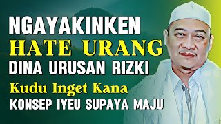 Download lagu Hayang Maju? Penta Ka Allah! Nasehat Abuya Uci: Supaya Hate Yakin Bisa Pasrah  mp3