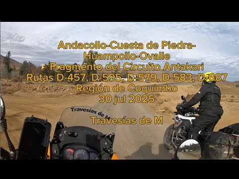 Andacollo-Cuesta de Piedra-Ovalle. Rutas D-457, D-595, D-579, D-583, D-687. Coquimbo. 30 jul 2025.