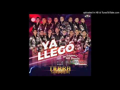 Ya Llego - Banda Tierra Sagrada