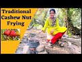 Traditional Method of Cashew Nut Processing | Home made Cashew Nut | How to Cook Cashew Nut at home
