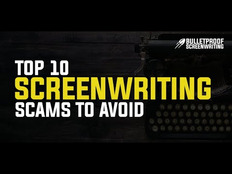 Top 10 Screenwriting Scams to Avoid // Bulletproof Screenwriting Podcast
