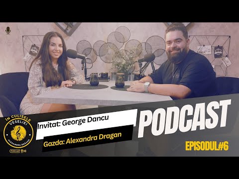 In Culisele Veseliei - #ep6 - George Dancu  - Gazda: Alexandra Dragan