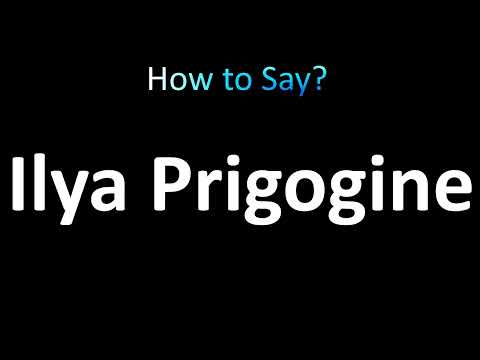 How to Pronounce Ilya Prigogine (correctly!)