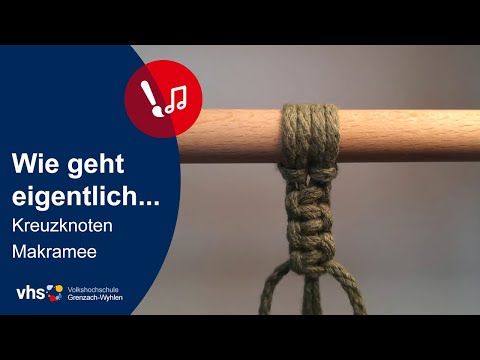 Wie geht eigentlich? Makramee Kreuzknoten | VHS Grenzach-Wyhlen