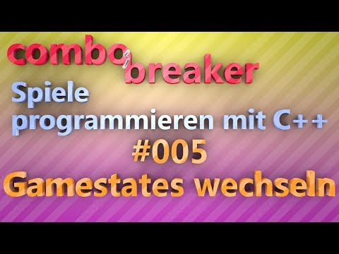 Gamestates wechseln - Spiele programmieren mit C++ und SFML 2.1 - #005