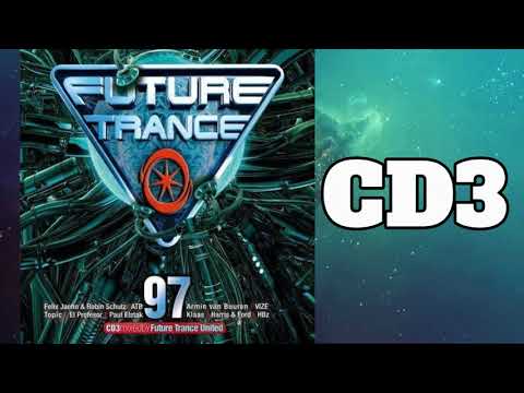🌟 Future Trance 97 - CD 3: Mixed BY Future Trance United 🌟