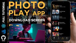 Full Tutorial: Building Photo Play's Download Screen with React Native!