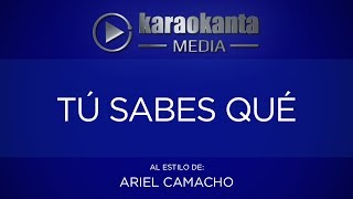 Karaokanta - Ariel Camacho - Tú sabes que