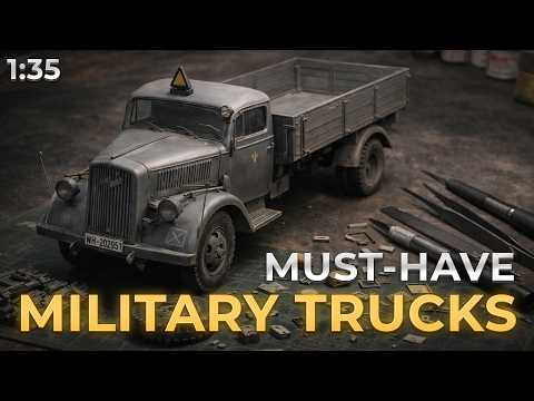 10 Must-Have Military Trucks in 1:35 Scale