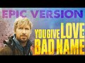 You Give Love A Bad Name Bon Jovi EPIC VERSION The Fall Guy Trailer Music