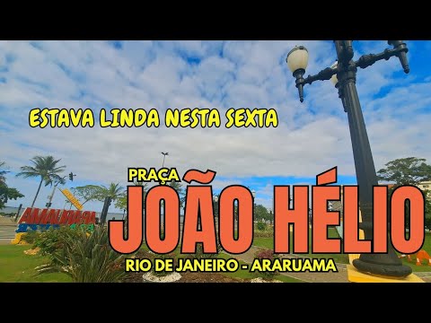 Praça João Hélio nesta Sexta - Araruama | Rio de Janeiro #araruama #riodejaneiro #riotur