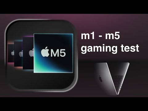 Mac gaming test: M1 vs M2 vs M3 vs M4 vs M5