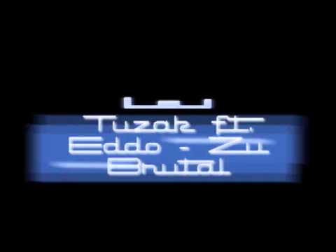 King Tuzak ft Eddo - Zu Brutal 2011**