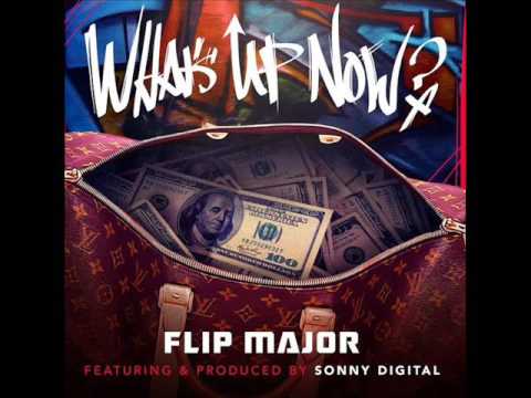 Flip Major - Whats Up Now ft. Sonny Digital (New Music June 2017)
