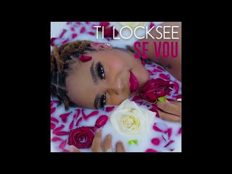 Ti Locksée - Sé Vou (Audio Officiel)