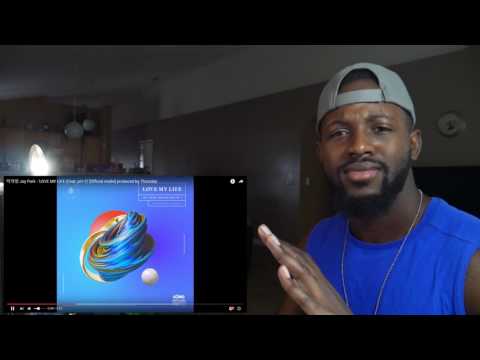 NEW MUSIC??! 박재범 Jay Park - 'LOVE MY LIFE (Feat. pH-1)' Reaction Video