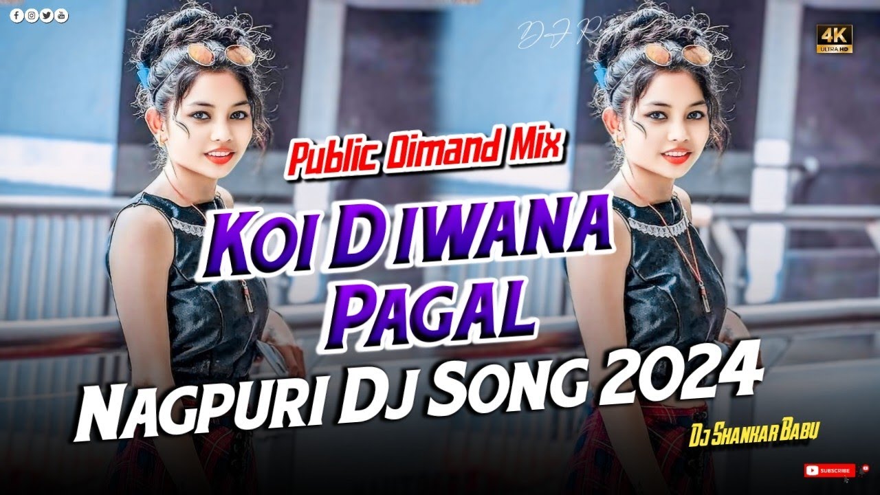 Koi Diwana Pagal !! New Old Nagpuri Song 2024 !! New Nagpuri Dj Song, New Nagpuri Dj Song 2024